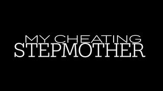 APovStory – My Cheating Stepmother